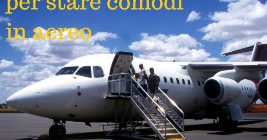 9 consigli per viaggiare comodi in aereo