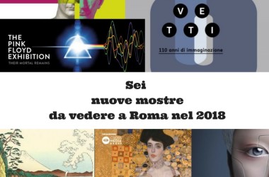 Sei nuove mostre da vedere a Roma nel 2018
