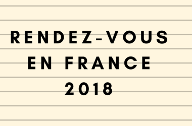 Rendez vous en France 2018 per viaggi in Francia ispirati