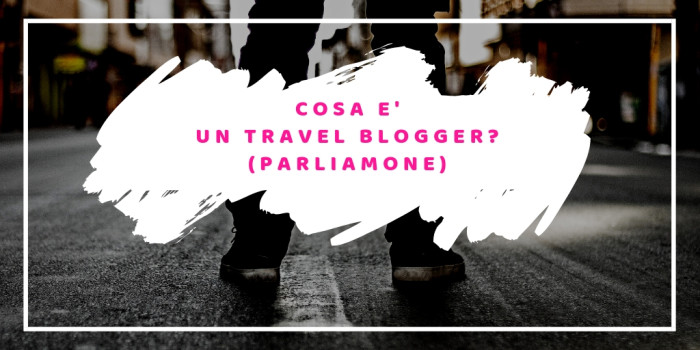 cosa è un travel blogger