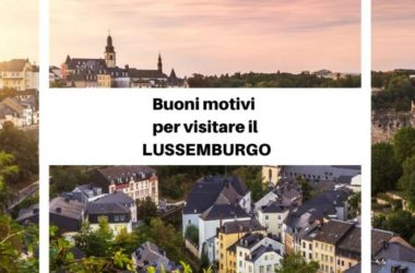 Tanti buoni motivi per visitare il Lussemburgo