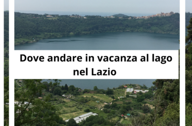 Dove andare in vacanza al lago nel Lazio