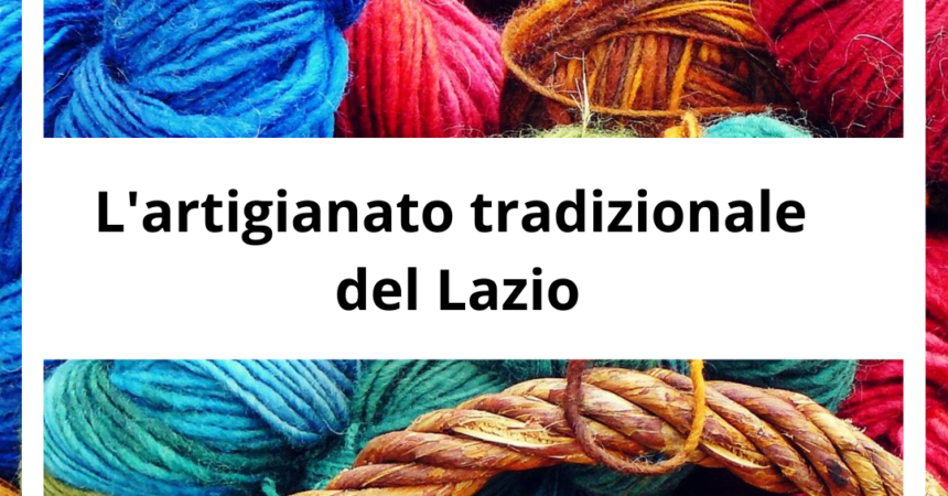 L’artigianato tradizionale del Lazio